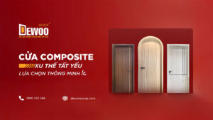 Cửa gỗ nhựa composite - Xu thế cửa nội thất