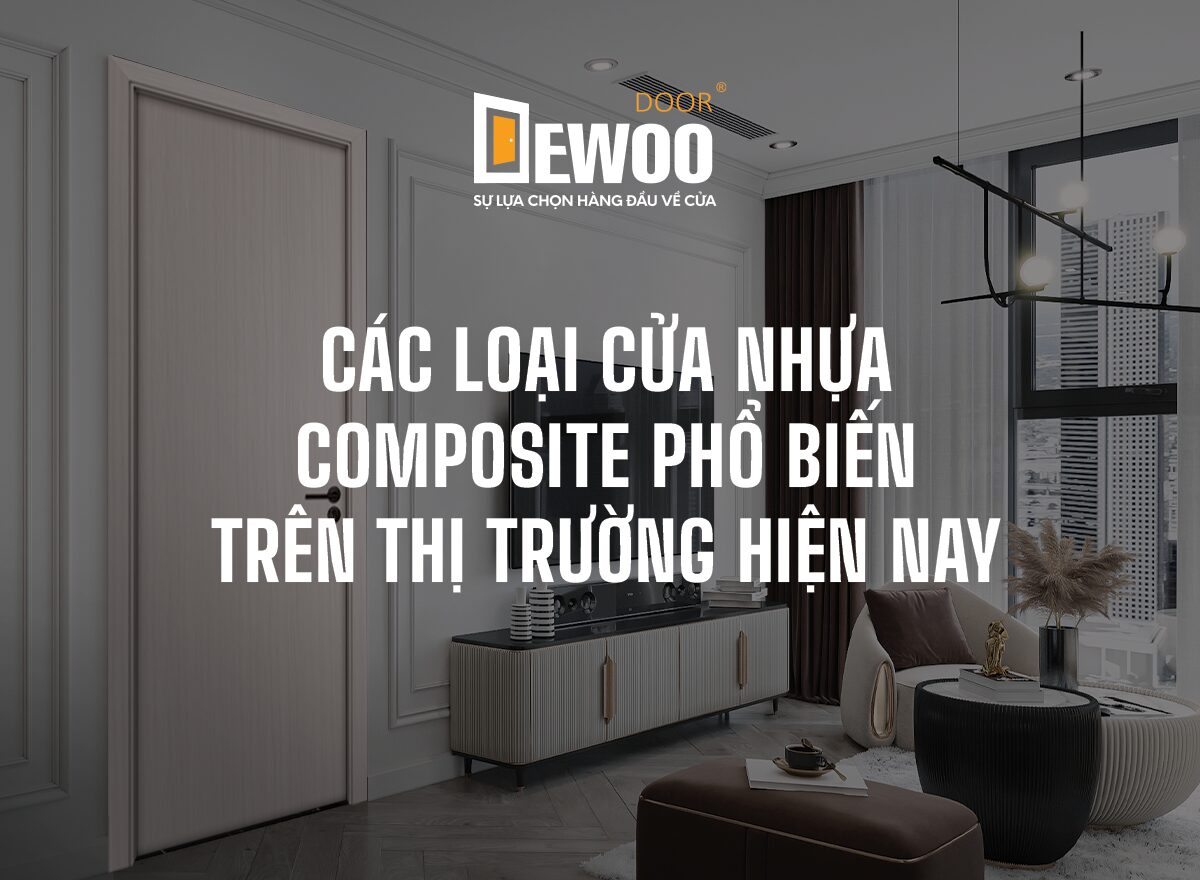 CÁC LOẠI CỬA NHỰA COMPOSITE